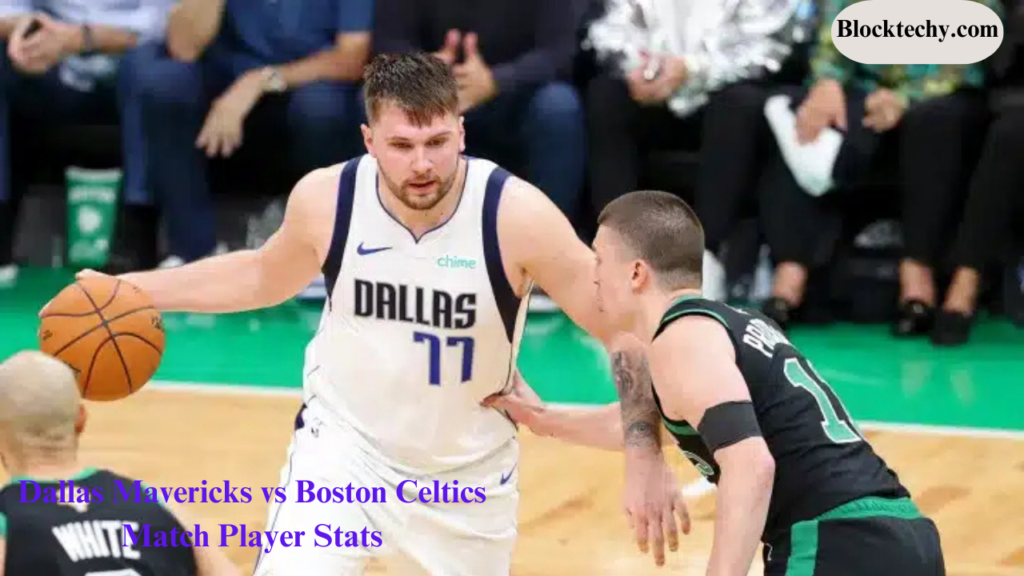 Dallas Mavericks vs Boston Celtics Match Player Stats